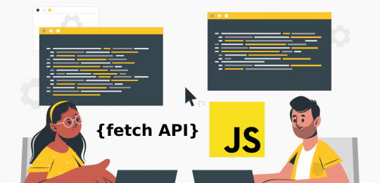 L'API Fetch en JavaScript, qu'est ce que c'est ?